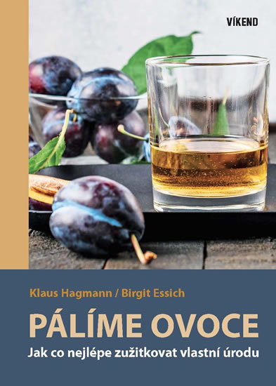 Pálíme ovoce - jak co nejlépe zužitkovat vlastní úrodu