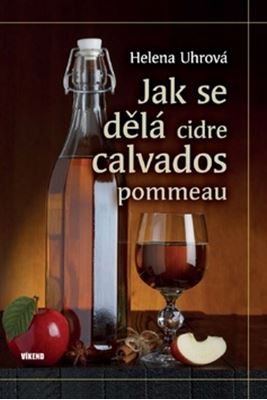 Jak se dělá cidre, calvados, pommeau