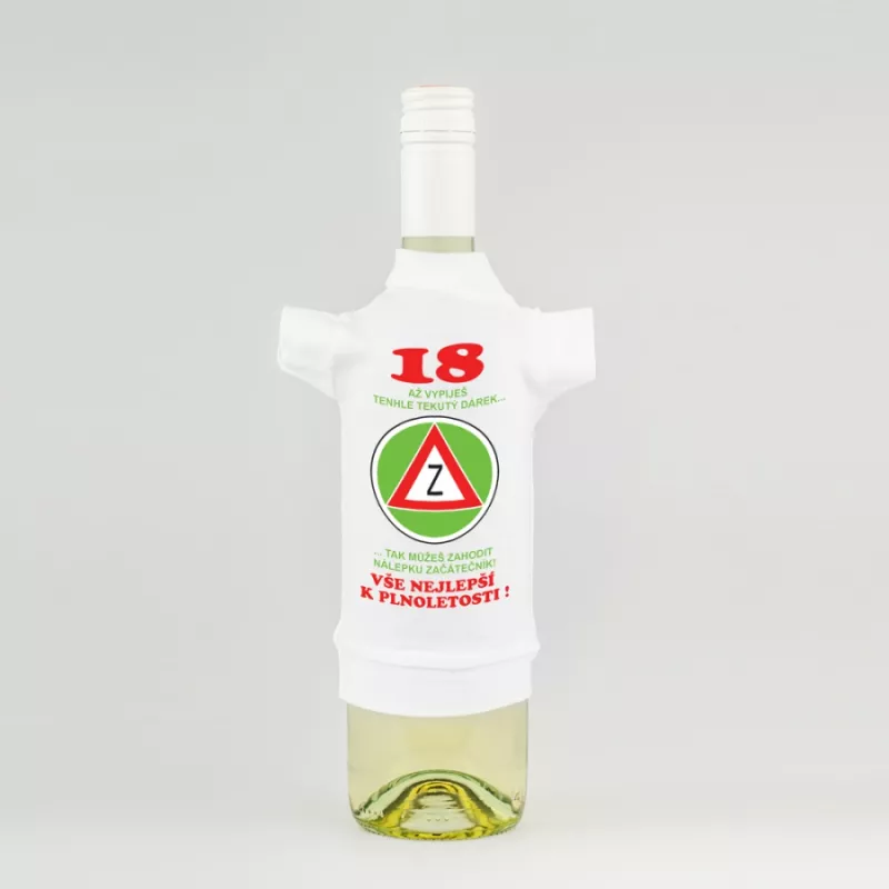 Tričko na láhev - 18 až vypiješ tento tekutý dárek