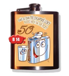 Dáš si dva tři chlapské loky-50tka - placatka